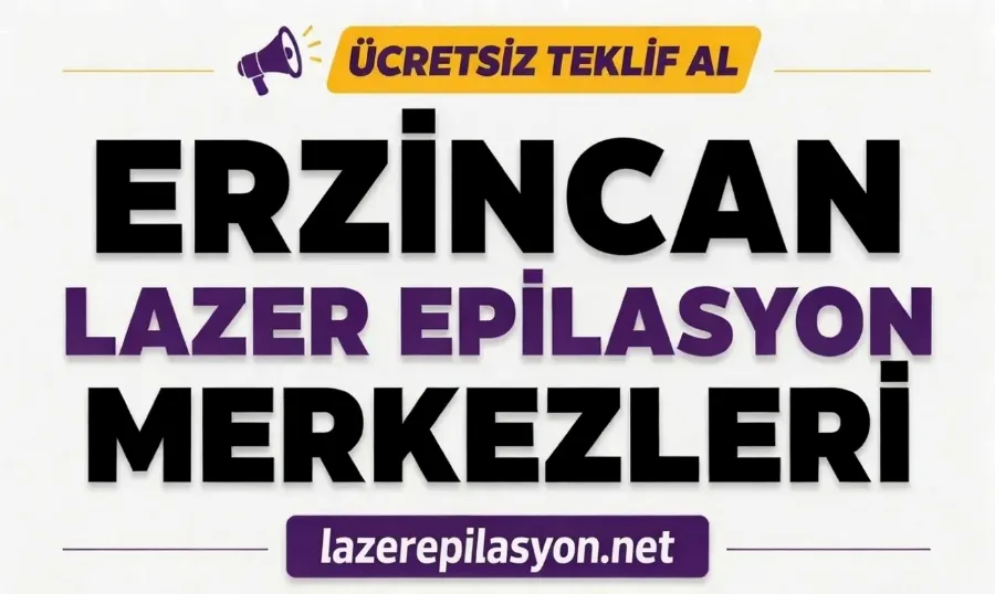 Erzincan Lazer Epilasyon
